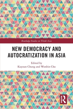 Paperback New Democracy and Autocratization in Asia Book