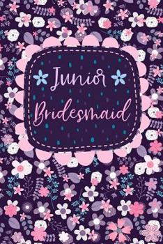 Paperback Junior Bridesmaid: Beautiful Purple and Pink Floral Notebook - Blank Lined Journal, Small and Cute Keepsake Diary for Wedding Party Ideas Book