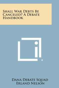 Paperback Shall War Debts Be Canceled? a Debate Handbook Book