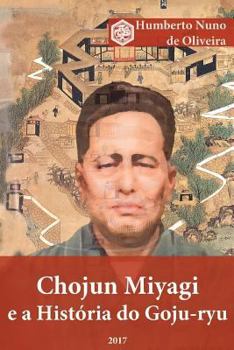 Paperback Chojun Miyagi e a Historia do Goju-ryu [Portuguese] Book