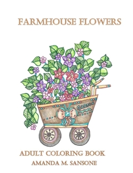 Paperback Farmhouse Flowers: Adult Coloring Book