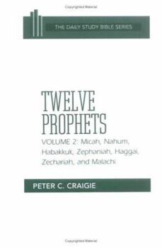 Twelve Prophets: Hosea, Joel, Amos, Obadiah, and Jonah: Volume 1 (Daily Study Bible Series) - Book  of the OT Daily Study Bible