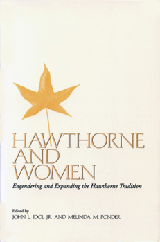 Paperback Hawthorne and Women: Engendering and Expanding the Hawthorne Tradition Book