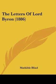 Paperback The Letters Of Lord Byron (1886) Book