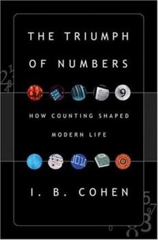 Hardcover The Triumph of Numbers: How Counting Shaped Modern Life Book