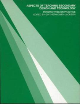 Paperback Aspects of Teaching Secondary Design and Technology: Perspectives on Practice Book