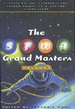 Hardcover The SFWA Grand Masters: Volume 3: Lester del Rey, Frederik Pohl, Damon Knight, A. E. Van Vogt, and Jack Vance Book