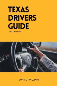 Paperback Texas Drivers Guide: A Study Manual on Getting Your Drivers License Book