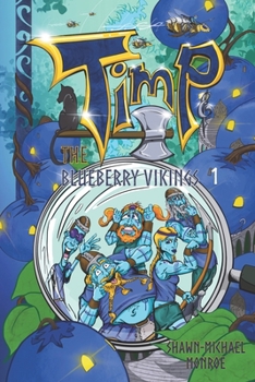 Timp and the Blueberry Vikings: Book 1