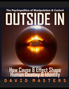 Paperback Outside In: How Cause & Effect Shape Human Destiny Book