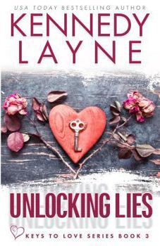 Unlocking Lies - Book #3 of the Keys to Love