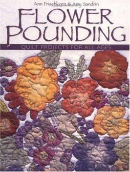 Paperback Flower Pounding: Quilt Projects for All Ages Book