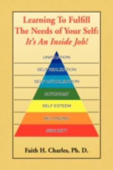 Paperback Learning to Fulfill the Needs of Your Self Book