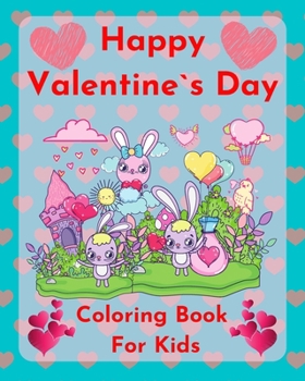Happy Valentine`s Day Coloring book for kids