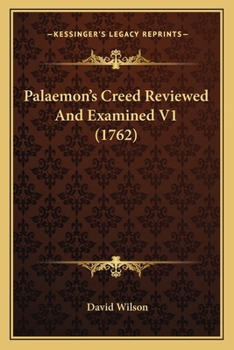 Paperback Palaemon's Creed Reviewed And Examined V1 (1762) Book