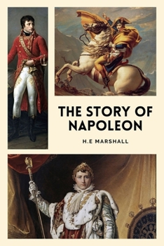 Paperback The Story of Napoleon: Illustrated Easy to Read Layout [Large Print] Book