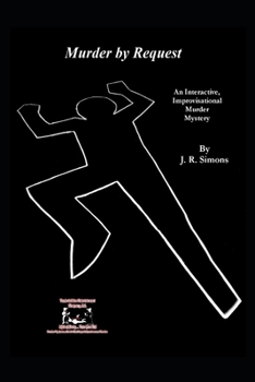 Paperback Murder by Request: An Interactive Improvisational Murder Mystery Book