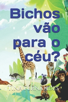Paperback Bichos vão para o céu? [Portuguese] Book