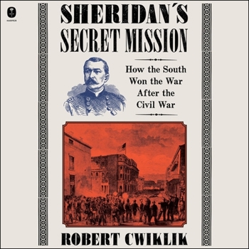 Audio CD Sheridan's Secret Mission: How the South Won the War After the Civil War Book