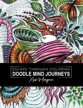 Paperback Doodle Mind Journeys: Escape Through Coloring Book