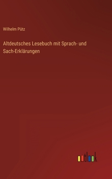 Hardcover Altdeutsches Lesebuch mit Sprach- und Sach-Erklärungen [German] Book