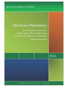Paperback Ejercicios Pianísticos: De coordinación, extensiones, octavas, notas dobles, acordes y más [Spanish] Book