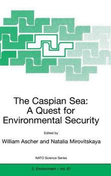 Hardcover The Caspian Sea: A Quest for Environmental Security Book