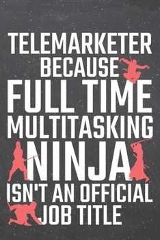 Telemarketer because Full Time Multitasking Ninja isn't an official Job Title: Telemarketer Dot Grid Notebook, Planner or Journal | 110 Dotted Pages | ... Gift Idea for Christmas or Birthday