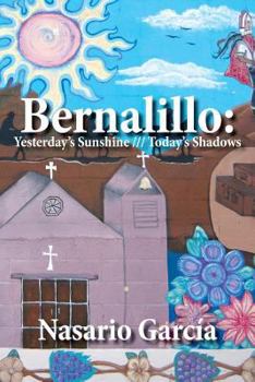 Paperback Bernalillo: Yesterday's Sunshine///Today's Shadows Book