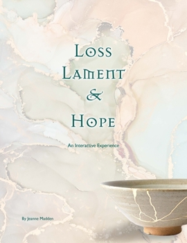 Paperback Loss Lament & Hope: An Interactive Journey Book