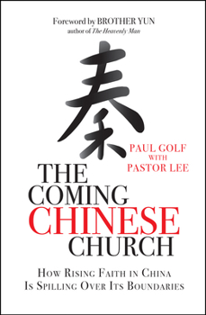 Paperback The Coming Chinese Church: How Rising Faith in China Is Spilling Over Its Boundaries Book