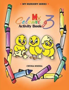 Paperback My Colouring Activity Book 3 Book