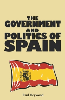 Paperback The Government and Politics of Spain Book