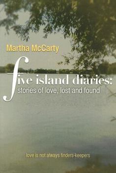 Paperback Five Island Diaries: Stories of Love, Lost and Found Book