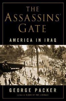 Hardcover The Assassins' Gate: America in Iraq Book