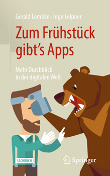Paperback Zum Frühstück Gibt's Apps: Mehr Durchblick in Der Digitalen Welt [German] Book