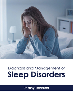 Hardcover Diagnosis and Management of Sleep Disorders Book