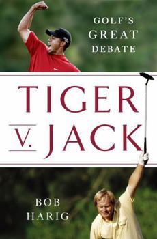 Hardcover Tiger V. Jack: Golf's Great Debate Book