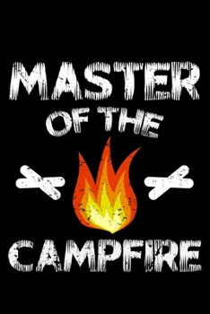 Paperback Master of the Campfire: Lined A5 Notebook for Camp Journal Book