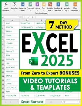 Paperback Excel: The Most Exhaustive Guide to Master Excel Formulas & Functions. From Zero to Expert in Less than 7 Days with Step-by-Step Illustrated Instructi Book