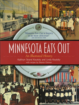 Hardcover Minnesota Eats Out: An Illustrated History Book