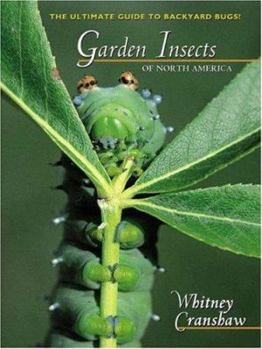 Paperback Garden Insects of North America: The Ultimate Guide to Backyard Bugs Book
