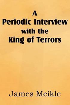 Paperback A Periodic Interview with the King of Terrors Book