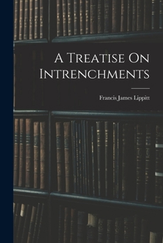 Paperback A Treatise On Intrenchments Book