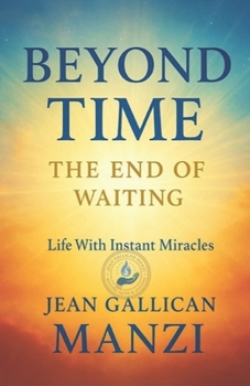 Beyond Time: The End of Waiting