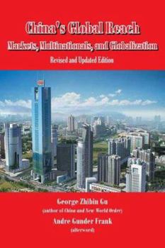 Paperback China's Global Reach: Markets, Multinationals, and Globalization (Revised and Updated Edition) Book