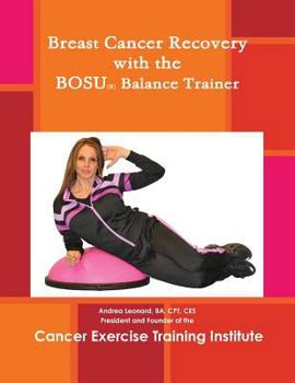 Paperback Breast Cancer Recovery with the Bosu(r) Balance Trainer Book