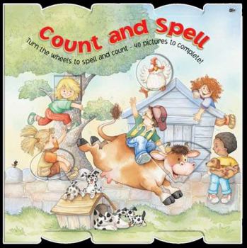 Paperback Count and Spell: Turn the Wheels to Spell and Count - 40 Pictures to Complete! Book