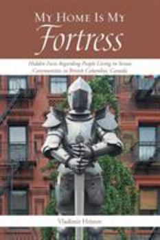 My Home Is My Fortress: Hidden Facts Regarding People Living in Strata Communities in British Columbia, Canada