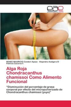 Paperback Alga Roja Chondracanthus chamissoi Como Alimento Funcional [Spanish] Book